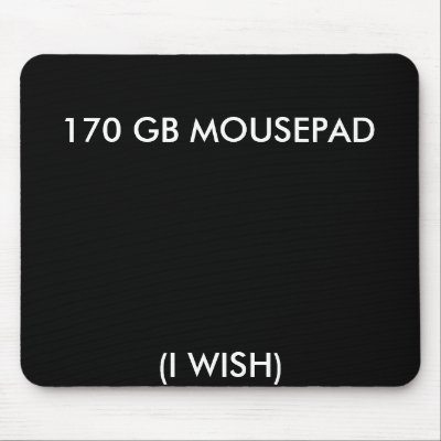 170 GB MOUSEPAD(Black Backround, White text) by Nicolas23