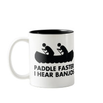$17.95 Paddle Faster I Hear Banjos Mug