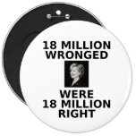 18 million wronged, colossal button