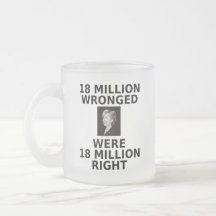 18 million wronged, mug