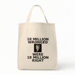 18 million wronged, tote bag