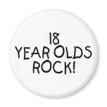 18 Year Olds Rock Refrigerator Magnet