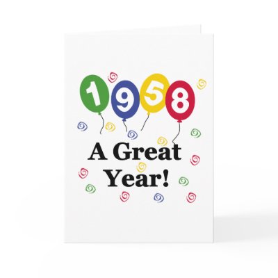 1958 A Great Year Birthday Card by birthdayTshirts