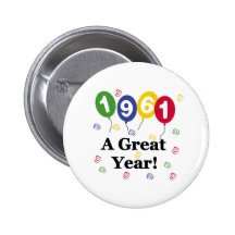 1961 A Great Year Birthday Button