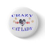 1961 Crazy Cat Lady Pinback Button