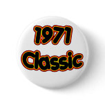 1971 Classic Pinback Button