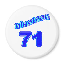 1971 Nineteen 71 Fridge Magnets