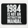 1984 is Not an Instruction Manual Mousepad