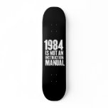 1984 is Not an Instruction Manual skateboards