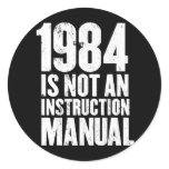 1984 is Not an Instruction Manual Round Sticker