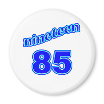 1985 Nineteen 85 Fridge Magnets