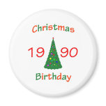 1990 Christmas Birthday Fridge Magnet