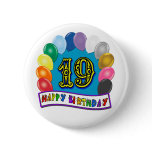 19th Birthday Gifts with Assorted Balloons Design Pin