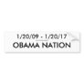 1/20/09 - 1/20/17, OBAMA NATION, 2009 KEYTARA ... BUMPER STICKER