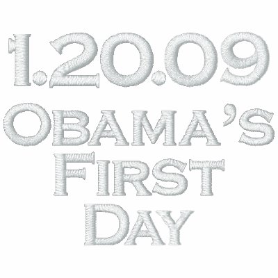 1.20.09 Obama's First Day Embroidered Shirt by democrattotheend