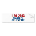 1-20-2013 Change Believe bumper stickers