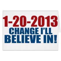 1-20-2013 Change Believe Greeting Card