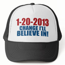 1-20-2013 Change Believe Trucker Hats