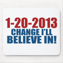 1-20-2013 Change Believe Mouse Pads