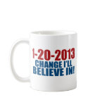 1-20-2013 Change Believe mugs