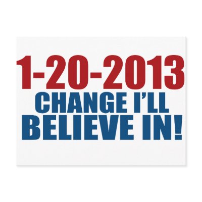 1-20-2013 Change Believe Postcards by worldsfair