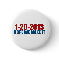 1-20-2013 hope we make it pinback button