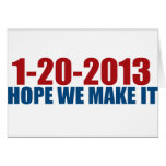 1-20-2013 hope we make it cards