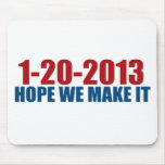 1-20-2013 hope we make it mousepads
