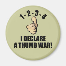 1-2-3-4 I Declare A Thumb War Refrigerator Magnet