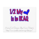 1/2 my heart is in IRAQ - PostCard