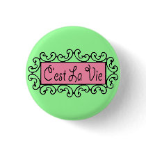 $1.55 C'est La Vie (That's Life) ~ Button