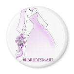 #1 Bridesmaid Magnet