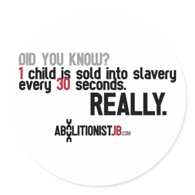 1 Child Sold Every 30 Seconds Round Sticker by abolitionistjb