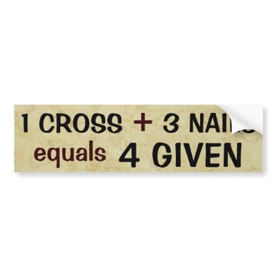 '1 Cross plus 3 Nails' Bumper Sticker by cowboyannie