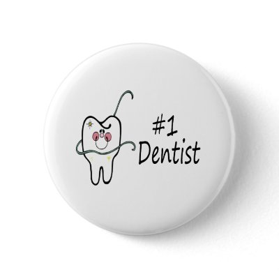 #1 Dentist Pinback Buttons by MishMoshTees
