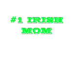 #1 IRISH MOM T SHIRT