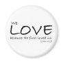 1 John 4:19 Magnet