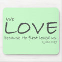 1 John 4:19 Mousepad