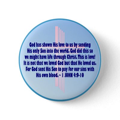 1 John 4:9-10 Pinback Buttons by InspiredByHim