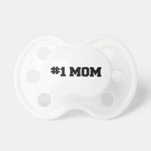 #1 MOM, Happy Mother's Day, Number 1 Mum Baby Pacifier