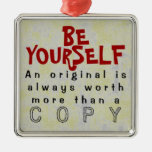 1 SIDED / BE YOURSELF ~ Ornament ornaments