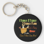 1 Tequila 2 Tequila 3 Tequila Floor Key Chain