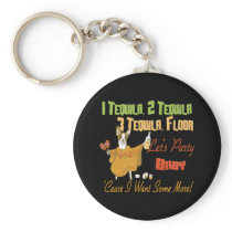 1 Tequila 2 Tequila 3 Tequila Floor Key Chain