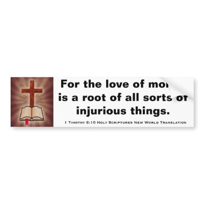 1 Timothy 6:10 Hly Scripture New World Translation Bumper Stickers by TheHumbleChristian