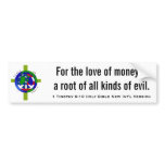 1 Timothy 6:10 Holy Bible New Int'l Version Bumper Sticker