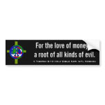 1 Timothy 6:10 Holy Bible New Int'l Version Bumper Sticker