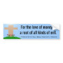 1 Timothy 6:10 Holy Bible New Int'l Version Bumper Stickers