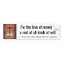 1 Timothy 6:10 Holy Bible New Int'l Version Bumper Stickers