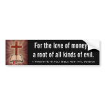 1 Timothy 6:10 Holy Bible New Int'l Version Bumper Sticker