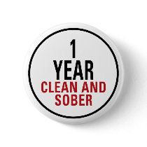 1 Year Clean and Sober Pinback Button